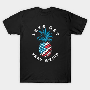 Let's Get Very Weird T-Shirt